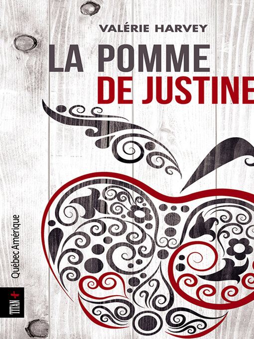 Title details for La Pomme de Justine by Valérie Harvey - Available